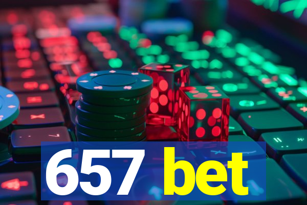 657 bet